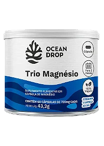 TRIO MAGNÉSIO 60 CAPS Dimagnésio Malato, Bisglicinato de Magnésio e Óxido de Magnésio - OCEAN DROP