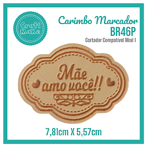 Carimbo Marcador BR46P - Mãe Amo Você