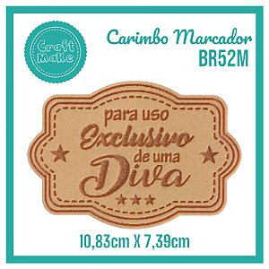 Carimbo Marcador BR52M - Para uso Exclusivo de uma Diva