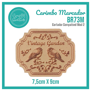 Carimbo Marcador BR73M - Vintage Garden Passarinho