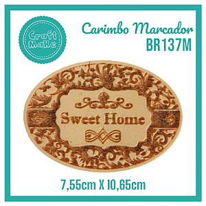 Carimbo Marcador BR137M - Sweet Home Oval