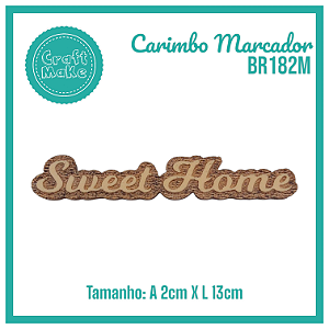BR182M Frase Sweet Home