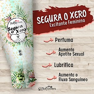 Segura o Xero Excitante Feminino Aromático 15g Hot Flowers