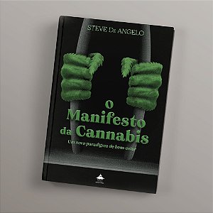 O Manifesto da Cannabis: um novo paradigma de bem-estar