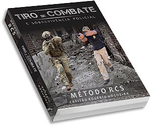 Livro Tiro de Combate - Método RDS - Cap Rogério Nogueira
