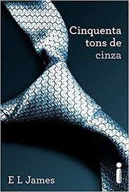 Livro Cinquenta Tons de Cinza - Livro 1 Autor James, e L (2012) [usado]