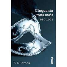 Livro Cinquenta Tons Mais Escuros - Livro 2 Autor James, e L (2012) [usado]
