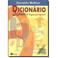 Livro Dicionário Júnior da Língua Portuguesa Autor Mattos, Geraldo (2010) [usado]