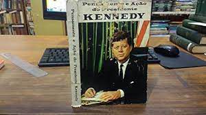 Livro Pensamento e Ação do Presidente Kennedy Autor Kennedy, John Kitzgerald (1962) [usado]