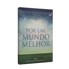 Livro por um Mundo Melhor Autor Burin, Regina Tamburus (2012) [seminovo]