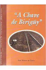 Livro Chave de Biriguy, a Autor Cunha, Nair Mattos da (1997) [usado]