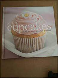Livro Perfect Cupcakes - Delicious, Easy , And Fun To Make Autor Desconhecido (2008) [usado]
