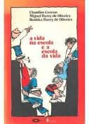 Livro Vida na Escola e a Escola da Vida Autor Ceccon, Claudius e Outros (1993) [usado]