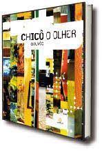 Livro Chicô Gouvêa : o Olhar Autor Gouvêa, Chicô (2006) [usado]