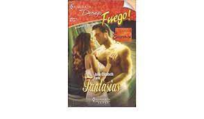 Livro Harlequin Desejo Fuego! Nº 12 - Fantasias Autor Julie Elizabeth Leto (2008) [usado]