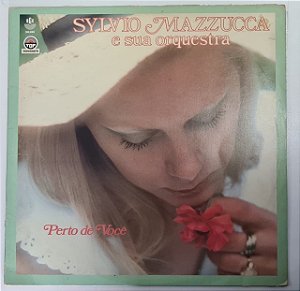 Disco de Vinil Sylvio Mazzucca e sua Orquestra - Perto de Você (lp 1985) Interprete Sylvio Mazzucca e Orquestra (1985) [usado]