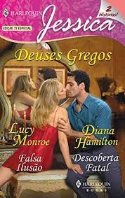 Livro Harlequin Jessica Nº 72 - Deuses Gregos Autor Lucy Monroe e Diana Hamilton (2008) [usado]