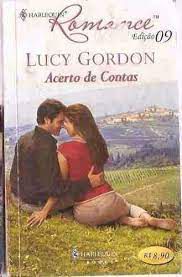 Livro Harlequin Romance N. 9 - Acerto de Contas Autor Gordon, Lucy (2006) [usado]