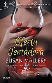 Livro Harlequin Rainhas do Romance N. 90 - Oferta Tentadora Autor Mallery, Susan (2014) [usado]