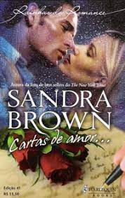 Livro Harlequin Rainhas do Romance N. 41 - Cartas de Amor... Autor Brown, Sandra (2010) [usado]