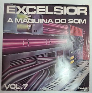 Disco de Vinil Excelsior - a Máquina do Som Interprete Vários Artistas (1978) [usado]