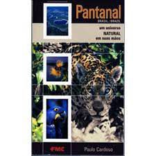 Livro Pantanal : um Universo Natural em suas Mãos Autor Cardoso, Paulo (2008) [usado]