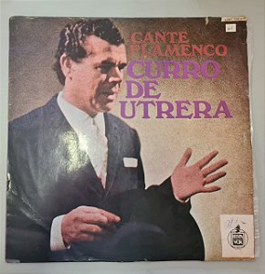 Disco de Vinil Cante Flamenco Interprete Curro de Utrera (1968) [usado]