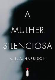 Livro a Mulher Silenciosa Autor Harrison, A.s.a. (2014) [usado]