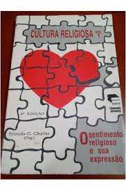 Livro Cultura Religiosa 1 - o Sentimento Religioso e sua Expressão Autor Gehller, Erinida (2002) [usado]