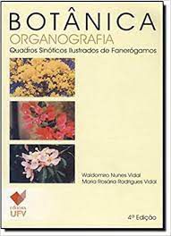 Livro Botânica- Organografia : Quadros Sinóticos Ilustrados de Fanerógamos Autor Vidal, Waldomiro Nunes e Maria Rosária (2000) [usado]