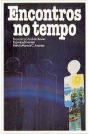 Livro Encontros no Tempo Autor Xavier, Francisco Cândido (1979) [usado]