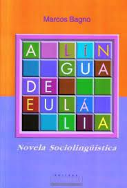 Livro Lingua de Eulalia, a Autor Bagno, Marcos (2005) [usado]