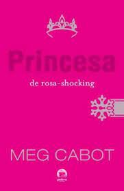Livro de Rosa-shocking / Princesa Autor Cabot, Meg (2013) [seminovo]