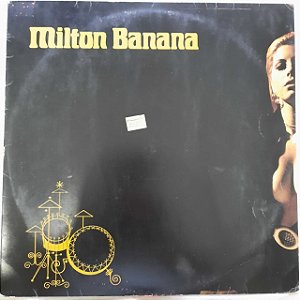 Disco de Vinil Milton Banana ‎- Milton Banana Interprete Milton Banana (1975) [usado]