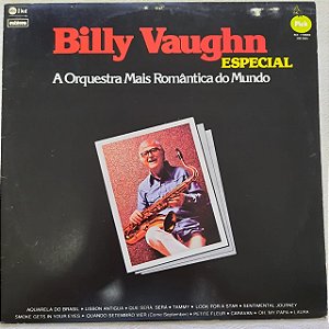 Disco de Vinil Billy Vaughn ‎- Billy Vaughn Especial - a Orquestra Mais Romântica do Mundo Interprete Billy Vanghn (1979) [usado]