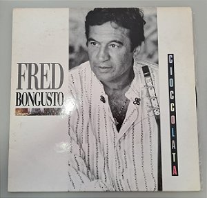 Disco de Vinil Cioccolata Interprete Fred Bongusto (1987) [usado]