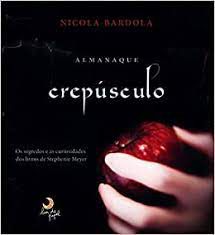 Livro Almanaque Crepúsculo Autor Bardola, Nicola (2009) [usado]