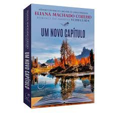 Livro um Novo Capítulo Autor Coelho, Eliana Machado (2020) [usado]
