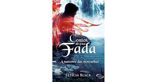 Livro Contos de Uma Fada : a Nascente das Montanhas Autor Black, Letícia (2012) [usado]