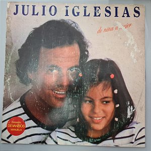 Disco de Vinil de Niña a Mujer Interprete Julio Iglesias (1984) [usado]
