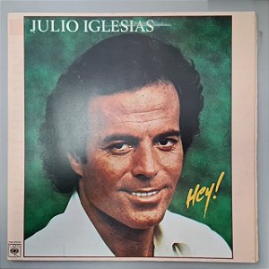 Disco de Vinil Hey! Interprete Julio Iglesias (1981) [usado]