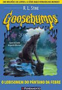 Livro Goosebumps - o Lobisomem do Pântano da Febre Autor Stine, R.l. (2007) [usado]