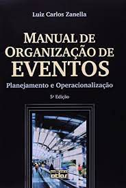 Livro Manual de Organização de Eventos: Planejamento e Operacionalização Autor Zanella, Luiz Carlos (2012) [usado]