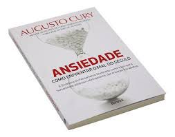 Livro Ansiedade: Como Enfrentar o Mal do Século Autor Cury, Augusto (2014) [usado]