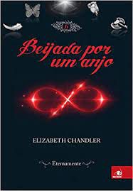 Livro Beijada por um Anjo Vol. 6 - Eternamente Autor Chandler, Elizabeth (2013) [seminovo]