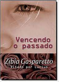 Livro Vencendo o Passado Autor Gasparetto, Zibia (2008) [usado]