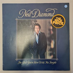 Disco de Vinil I''m Glad You''re Here With Me Tonight Interprete Neil Diamond (1977) [usado]