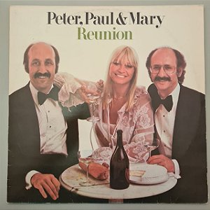 Disco de Vinil Reunion Interprete Peter, Paul e Mary (1978) [usado]