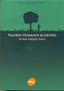 Livro Valores Humanos e Gestão: Novas Perspectivas Autor Teixeira, Maria Luisa Mendes (2008) [usado]