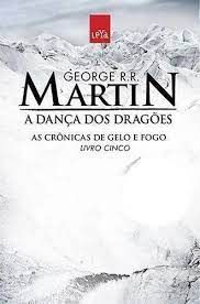 Livro a Dança dos Dragões - as Crônicas de Gelo e Fogo Livro Cinco Autor Martin, George R.r. (2015) [usado]